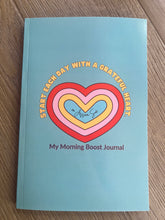 Load image into Gallery viewer, My Morning Boost Journal: Start each day with a grateful heart.
